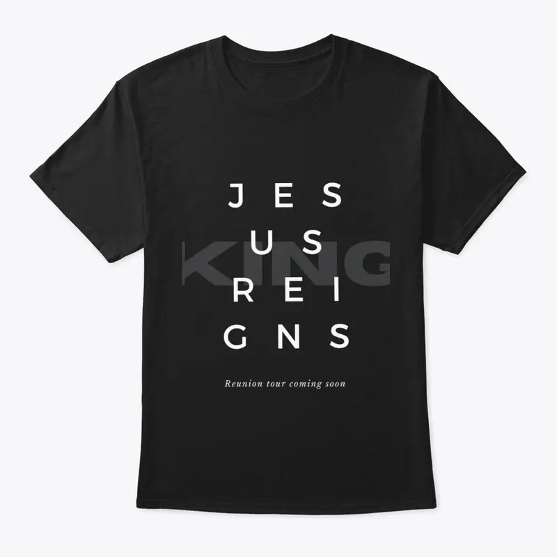 Jesus Reigns - King